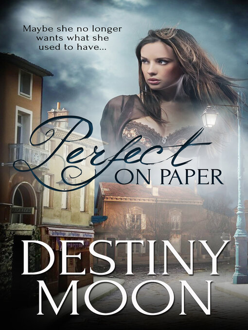 Title details for Perfect on Paper by Destiny Moon - Available